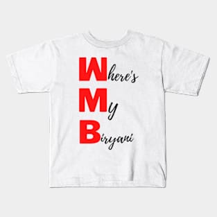 Where is my biryani Kids T-Shirt